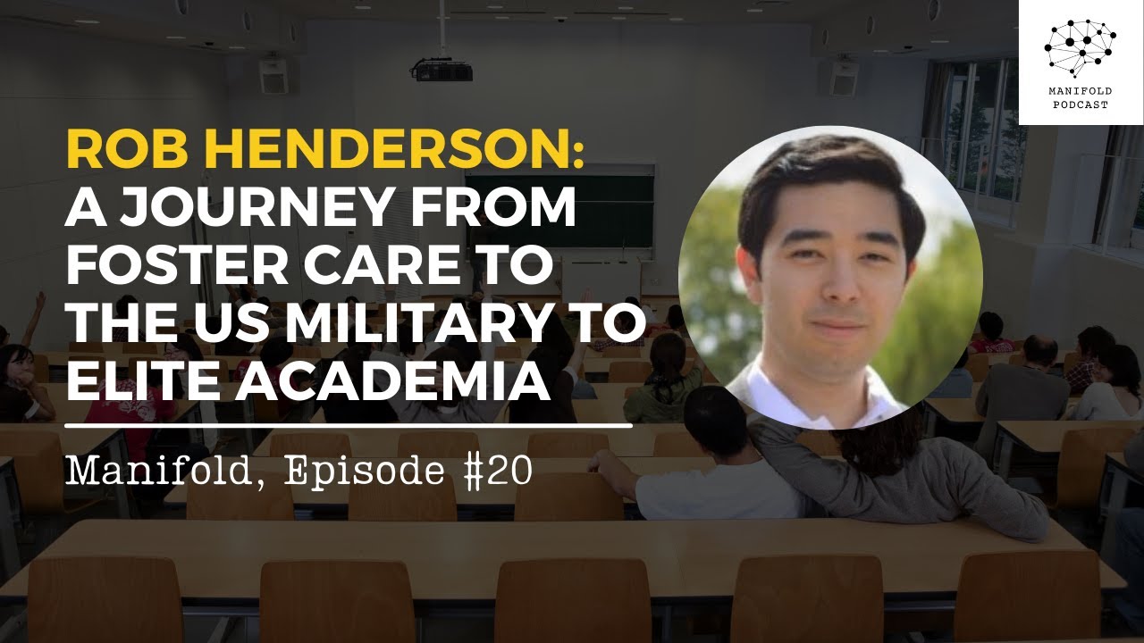 Rob Henderson: A Journey from Foster Care to the US Military to Elite Academia — #20