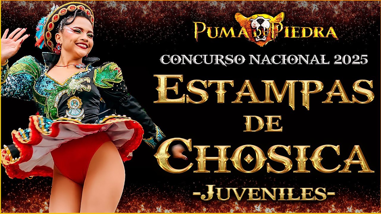 ESTAMPAS DE CHOSICA JUVENIL / GRAN FINAL / CONCURSO NACIONAL DE SAYAS 2025 / PUMA DE PIEDRA