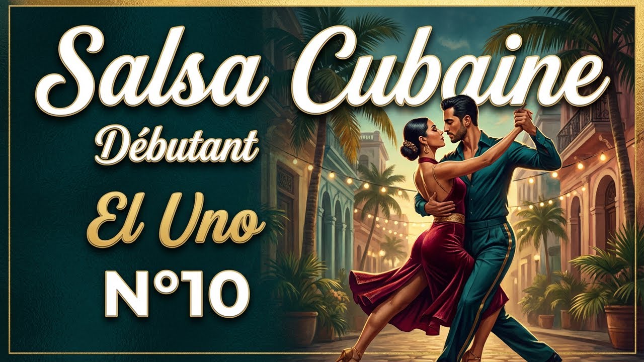 Salsa Cubaine - Débutant - El Uno - N°10