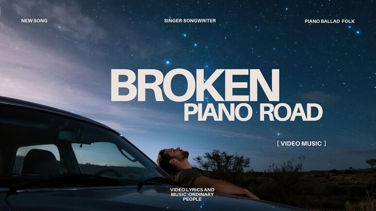 Ordinary People - Broken Piano Road｜A Folk Song for the Drifters of the Soul｜Official Music Video