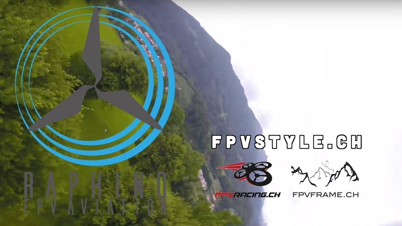 FPVSTYLE#1 &ndash; FREESTYLE &ndash; Raphino FPV