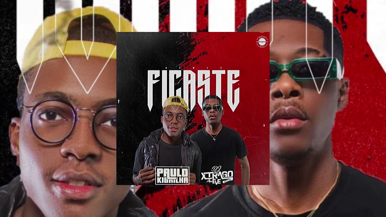 Ficaste Paulo Kibrilha x Dj Xtrago De Leve