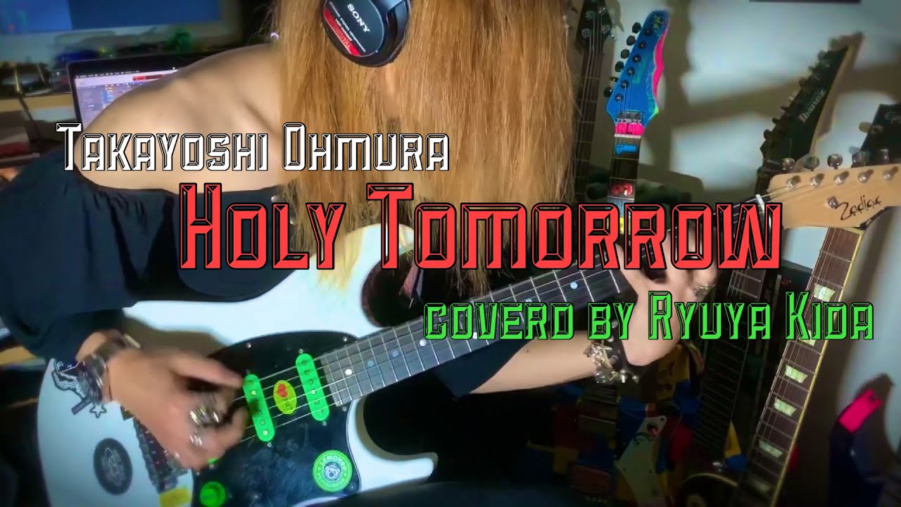 Holy Tomorrow-Takayoshi Ohmura cover played by 22 year old(Ryuya Kida)