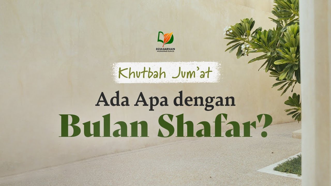 Ada Apa dengan Bulan Safar? - Khutbah Jum'at