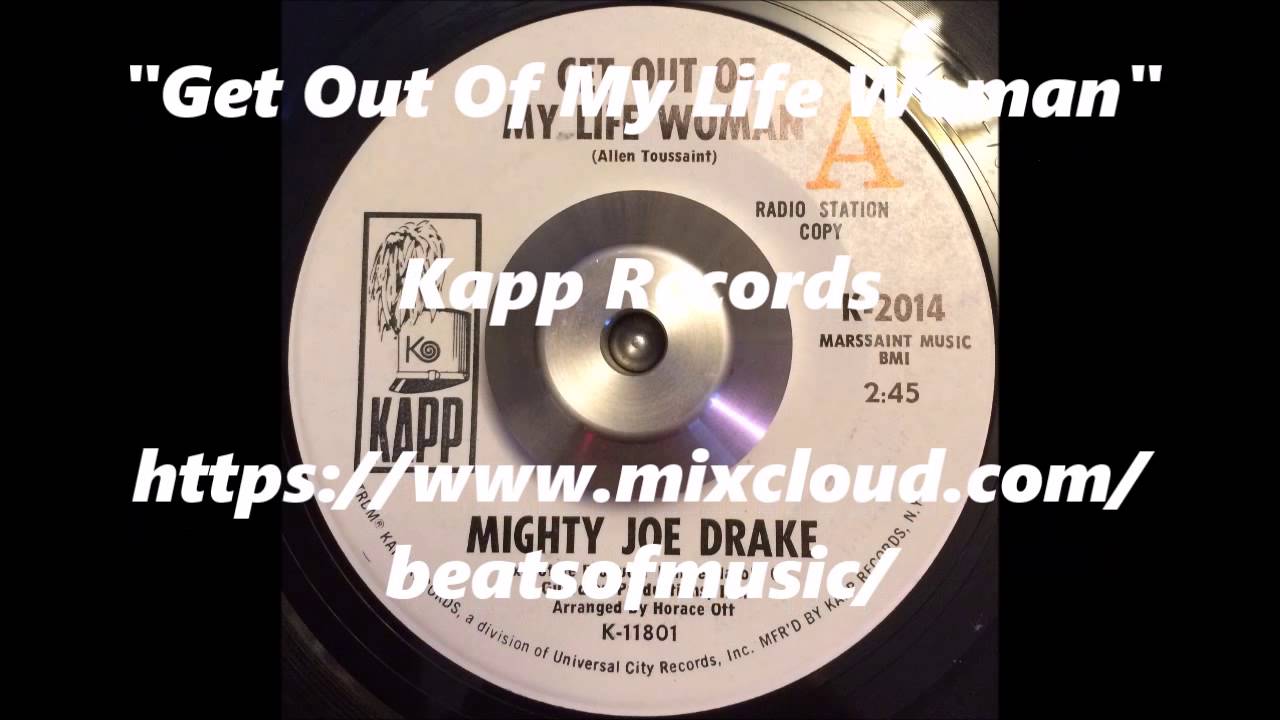 Mighty Joe Drake - Get Out Of My Life Woman
