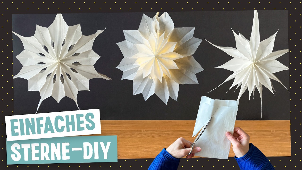 Die schönsten DIY-Sterne aus Butterbrottüten - Schnell, günstig & perfekt für Weihnachten