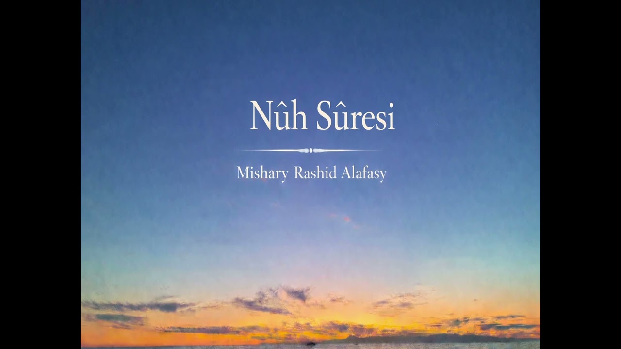 Nuh Sûresi | “Rabbinizden bağışlanma dileyin…” (Kalbe Şifa)