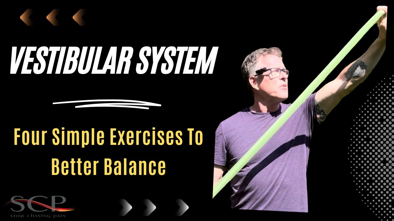 Vestibular System: Four Simple Exercises For Better Balance