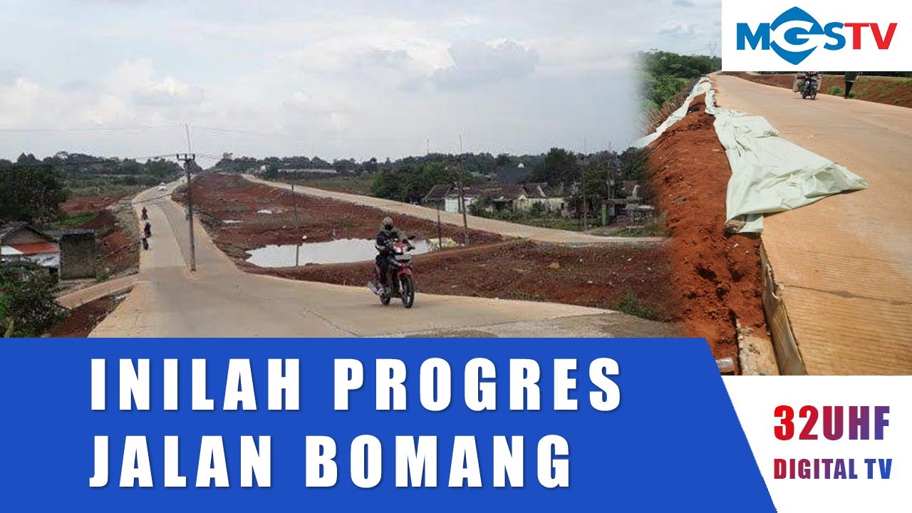 PROGRES PEMBANGUNAN JALAN BOMANG