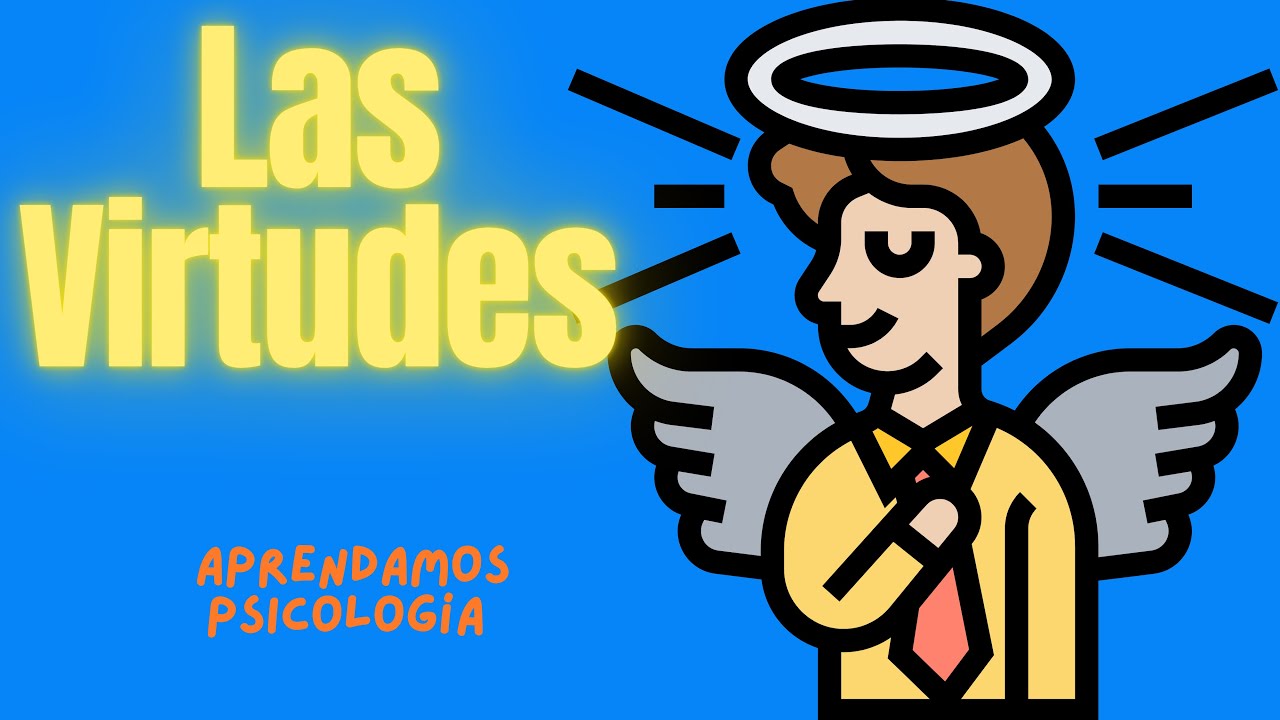 Las Virtudes que necesitas en todos los &aacute;mbitos de la Vida