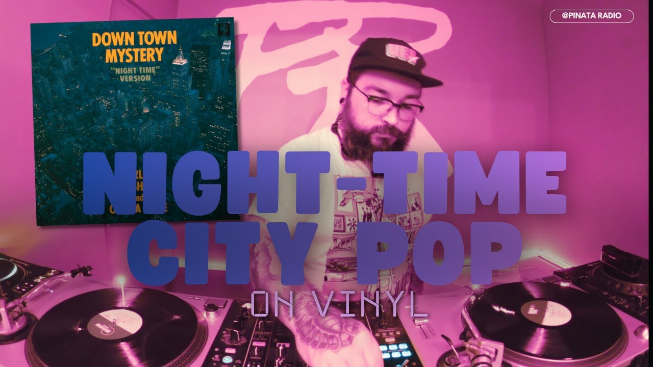Light Mellow / Night-time City Pop on vinyl @pinataradio