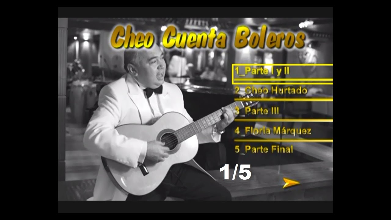 Cheo Cuenta Boleros LR ( Parte 1 de 5 ) Varios cantantes