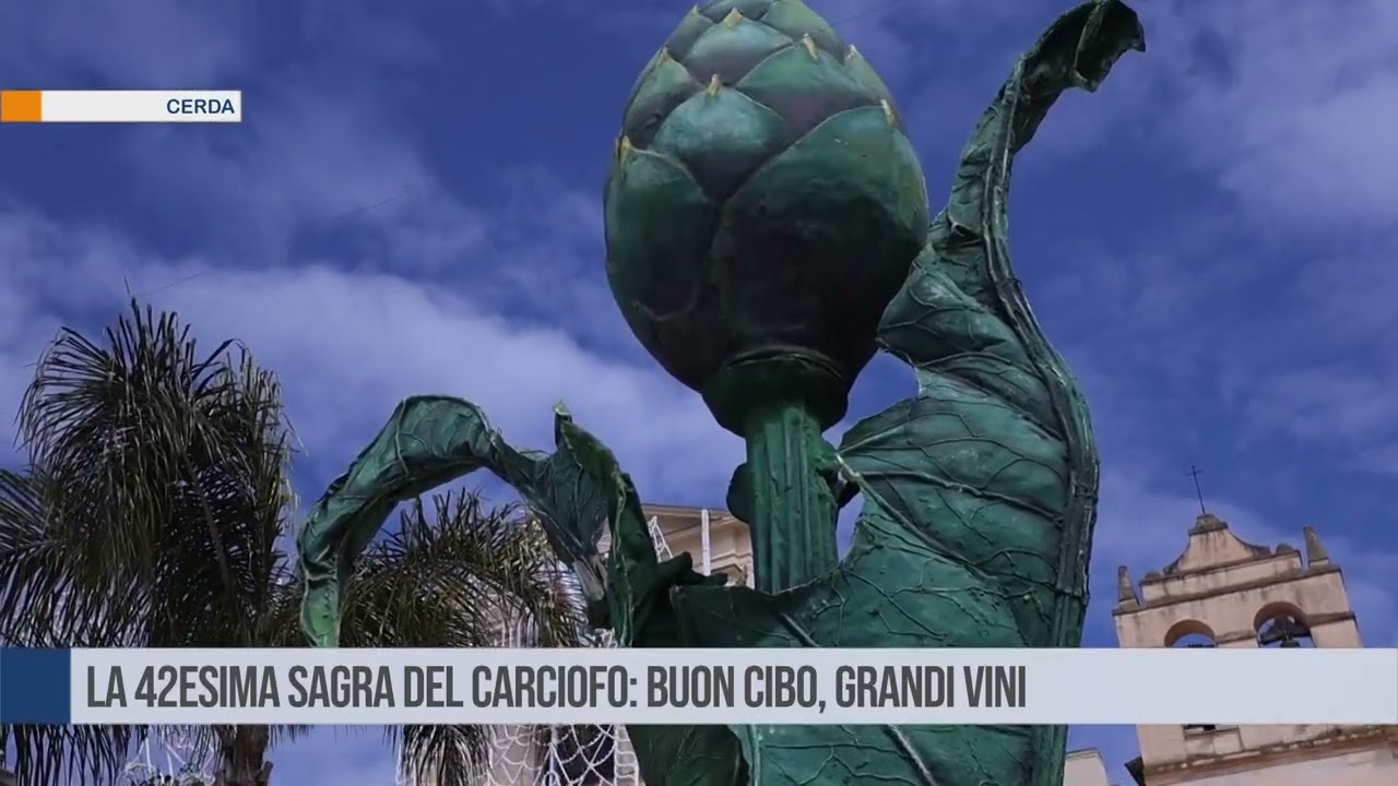 Cerda. La 42esima Sagra del Carciofo: buon cibo, grandi vini