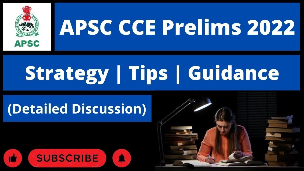 APSC CCE Prelims 2022: Strategy | Tips | Guidance (Detailed Discussion)