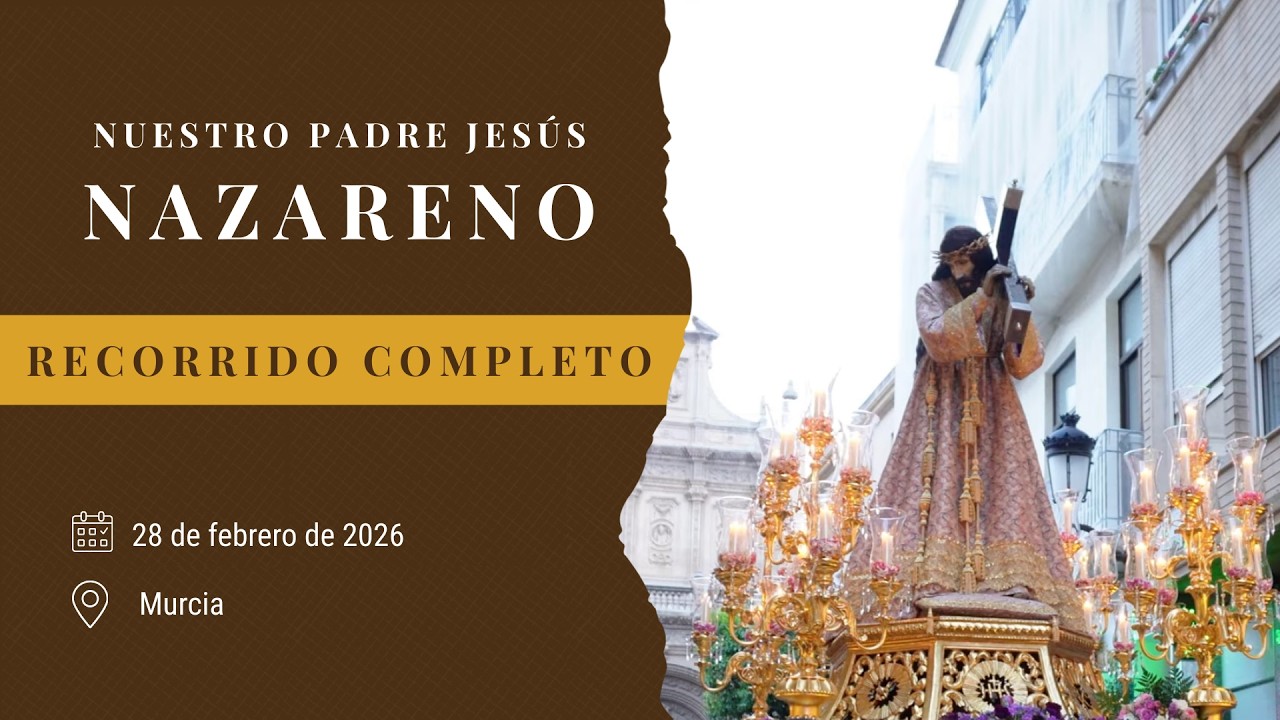 Recorrido completo | Jesús Nazareno Murcia 2026