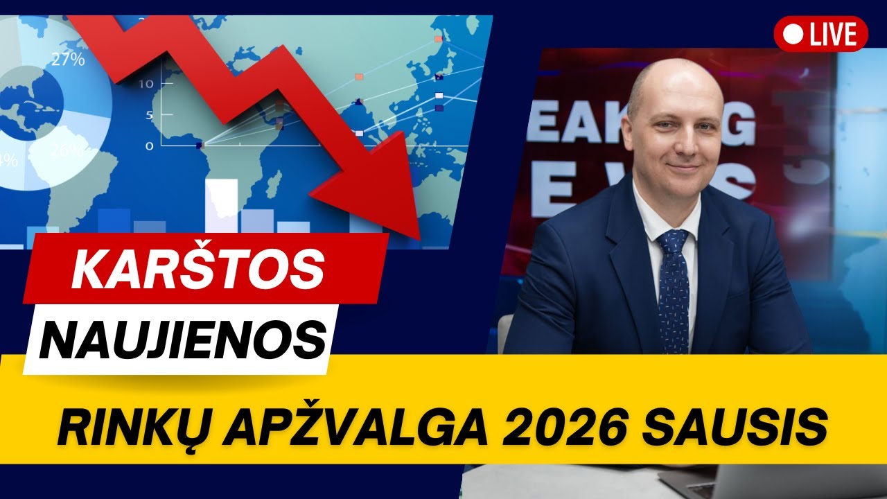 2026 SAUSIO MĖNESIO RINKŲ APŽVALGA