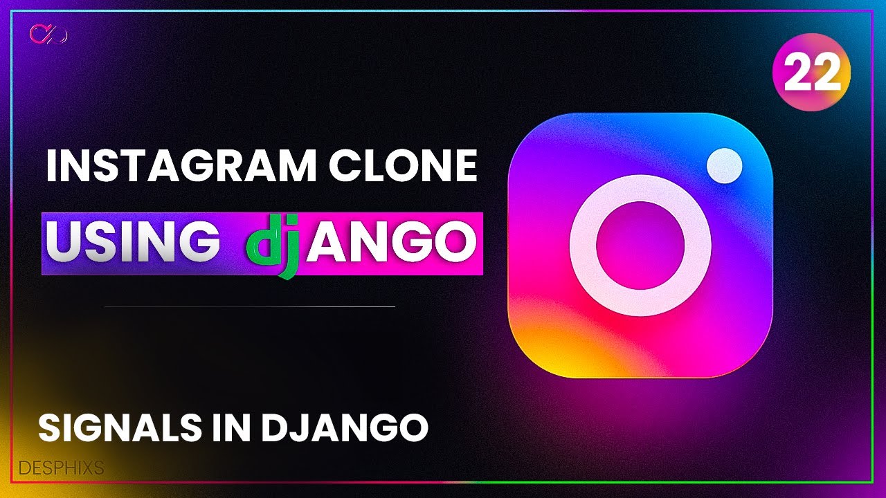 Сигналы в Django — создание, сохранение и удаление сигналов в Django — клон Instagram с помощью D...