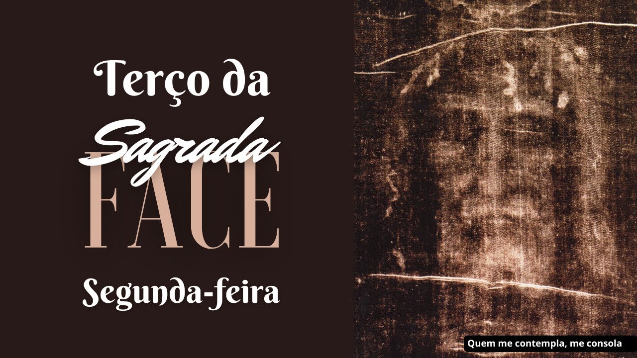 Terço da Sagrada Face de Jesus - 22 de dezembro