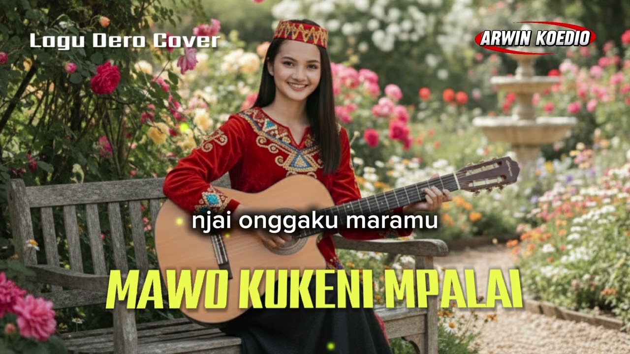 MAWO KUKENI MPALAI || Lagu Dero Cover 🔥🔥