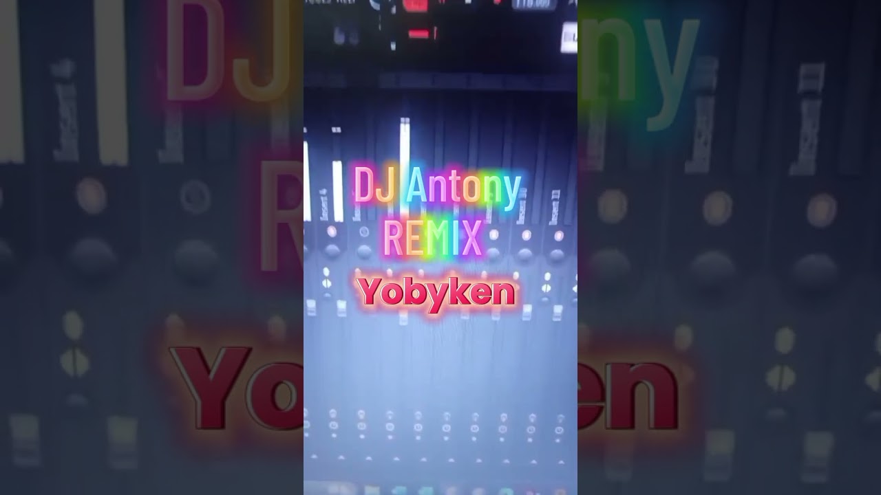 YOBYKEN🔻DJ ANTONY REMIX 💥 YATSU_2026_🇪🇨