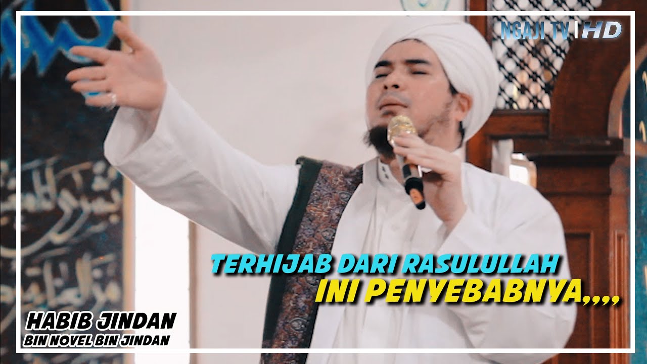Terhijab Dari Rasulullah SAW,, Ini Penyebabnya... || Habib Jindan bin Novel bin Jindan