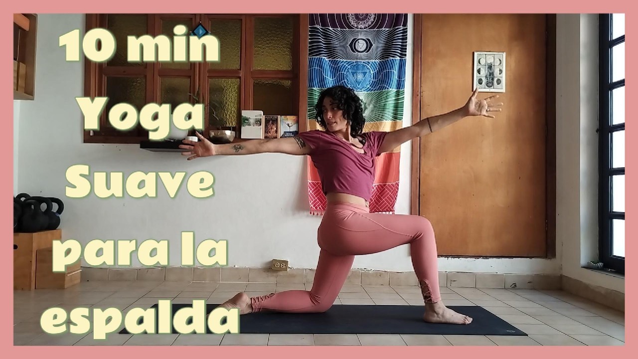10 min Yoga Suave para la Espalda