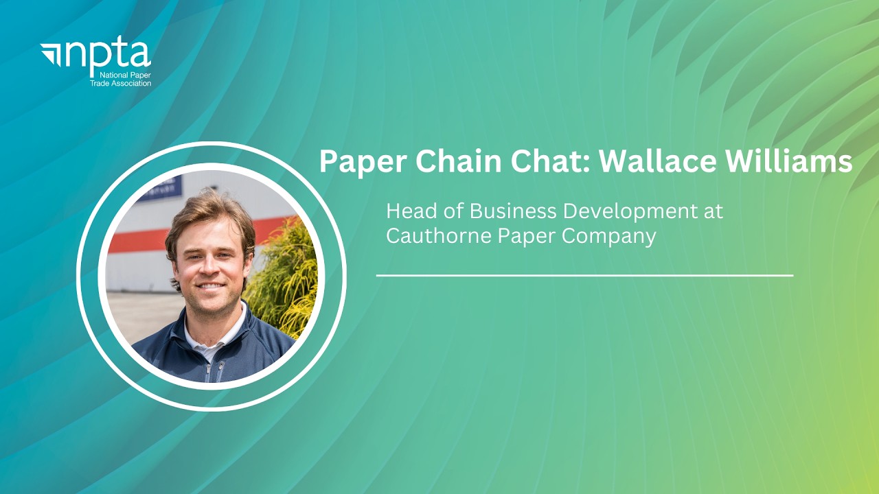 PaperChain Chats: Wallace Williams, Head of Business Development, Cauthorne Paper Company