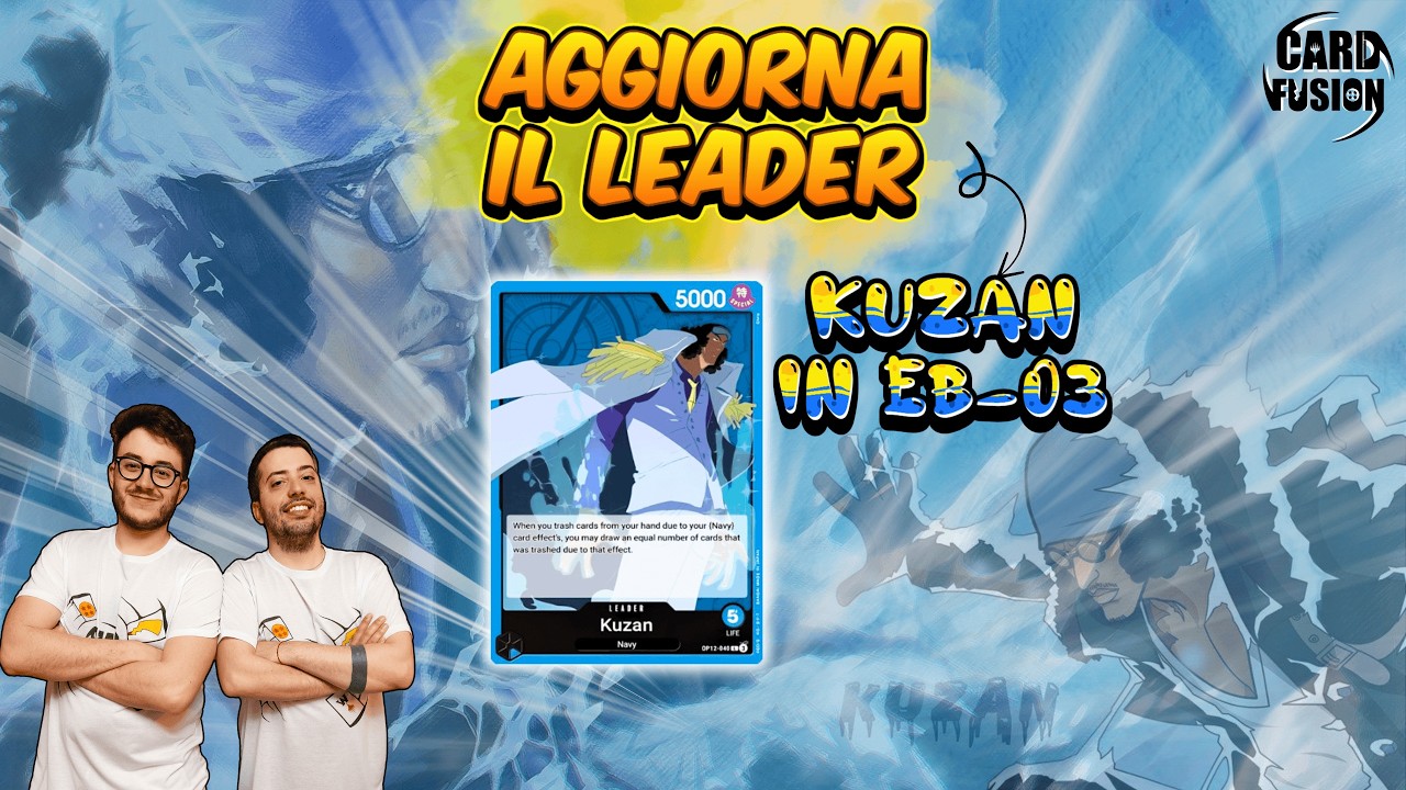 AGGIORNA IL LEADER: KUZAN OP12 in EB03 - Arriva un’era glaciale! ❄️