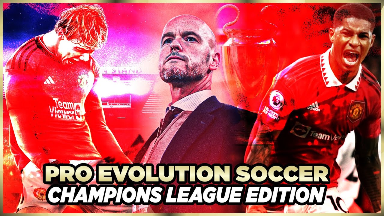 PRO EVOLUTION SOCCER | CHAMPIONS LEAGUE EDITION - Manchester United