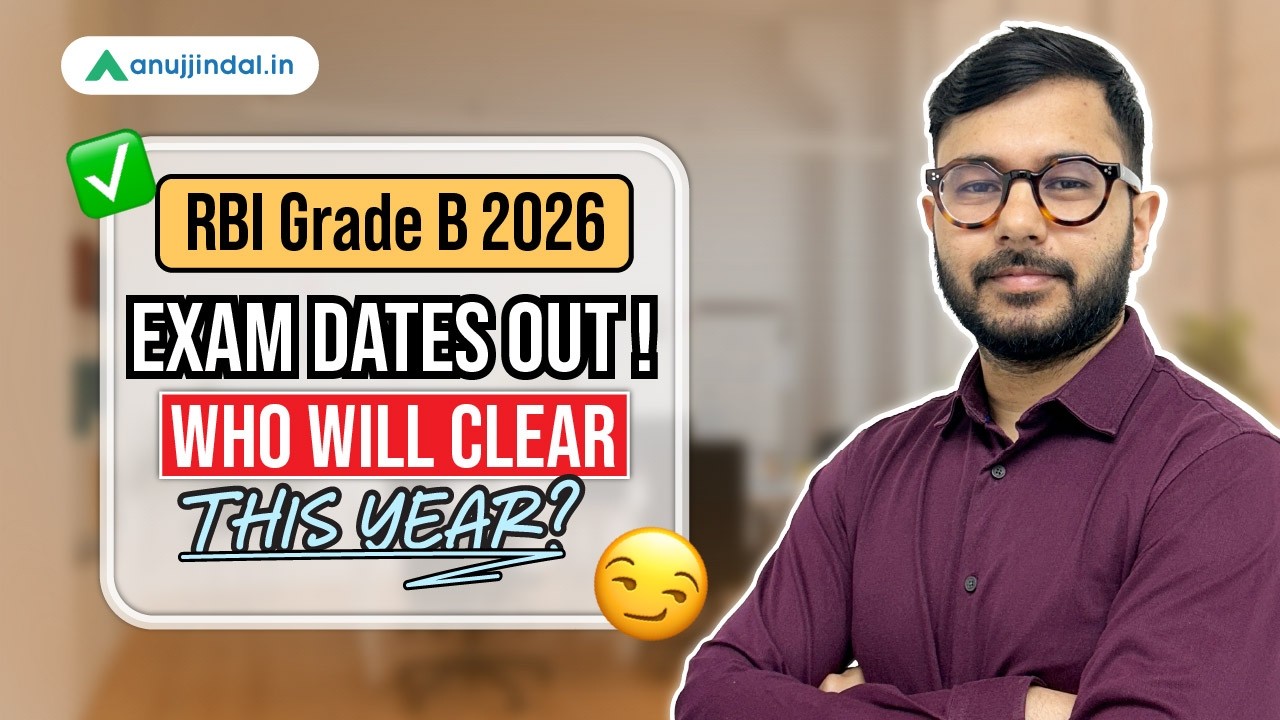 RBI Grade B 2026 Exam Dates Out &mdash; Who Will Make It This Time? | Notification Update | Anuj Jindal