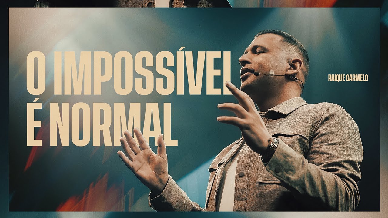 O Impossível É Normal | Pr Raique Carmelo | Ao Vivo Na Get Church Floripa