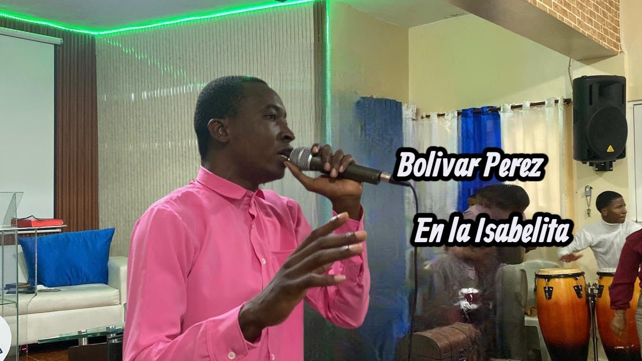 EVANGELISTA BOLIVAR PÉREZ CANTA COROS DE FUEGO En La ISABELITA SANTO Domingo 