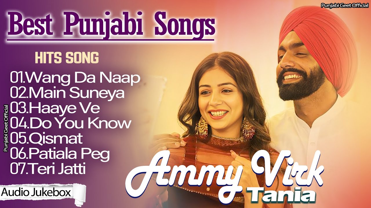 Ammy Virik | Best of Ammy virk | Latest Punjabi Songs 2025 | Punjabi Songs | Ammy Virik All Song