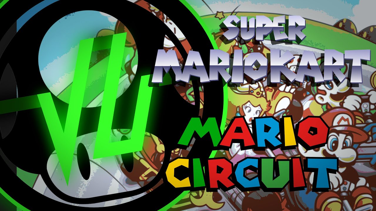 Super Mario Kart: Mario Circuit (Vector U Remix)