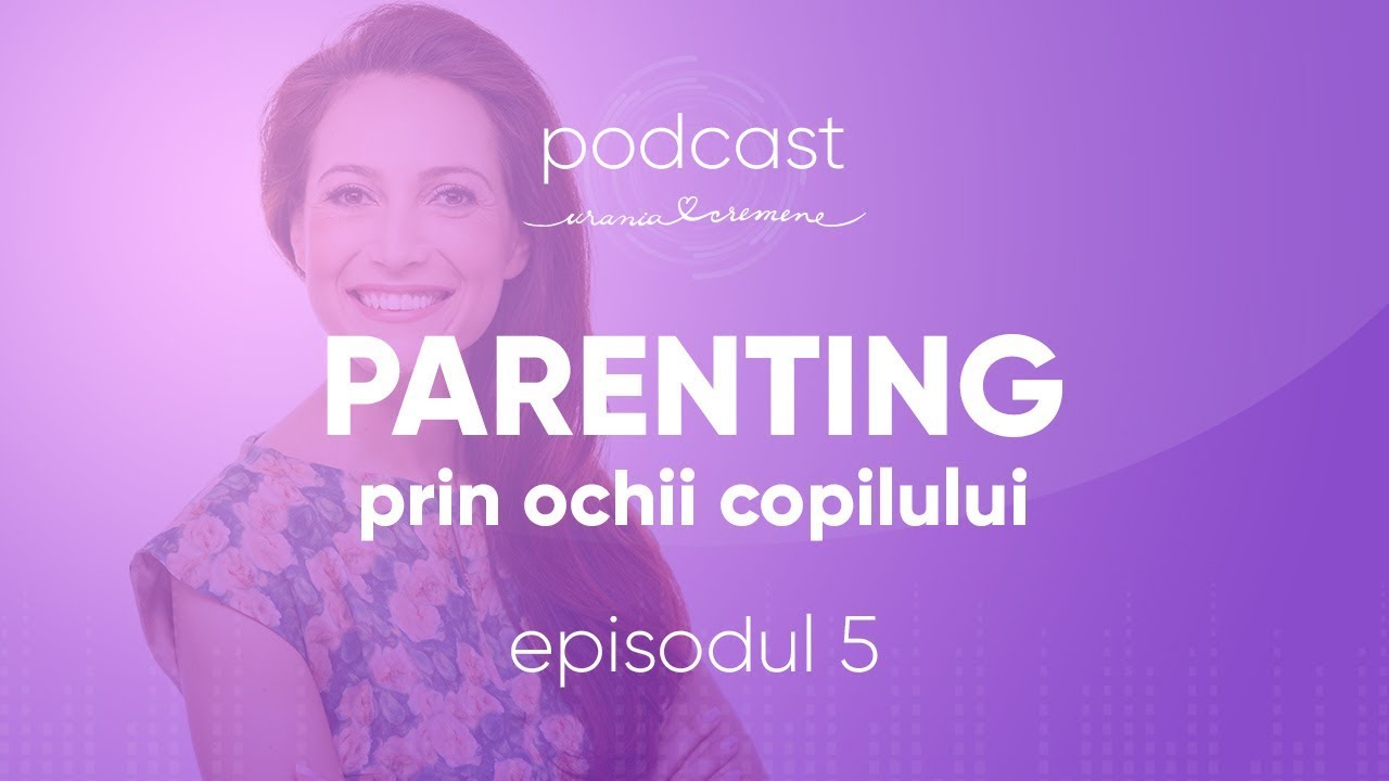 [Episodul 5] Cum sa impui limite copiilor tai, fara sa apelezi la bat