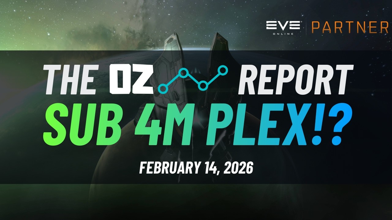 Менее 4 миллионов PLEX!? - The Oz Report (14 февраля 2026 г.)