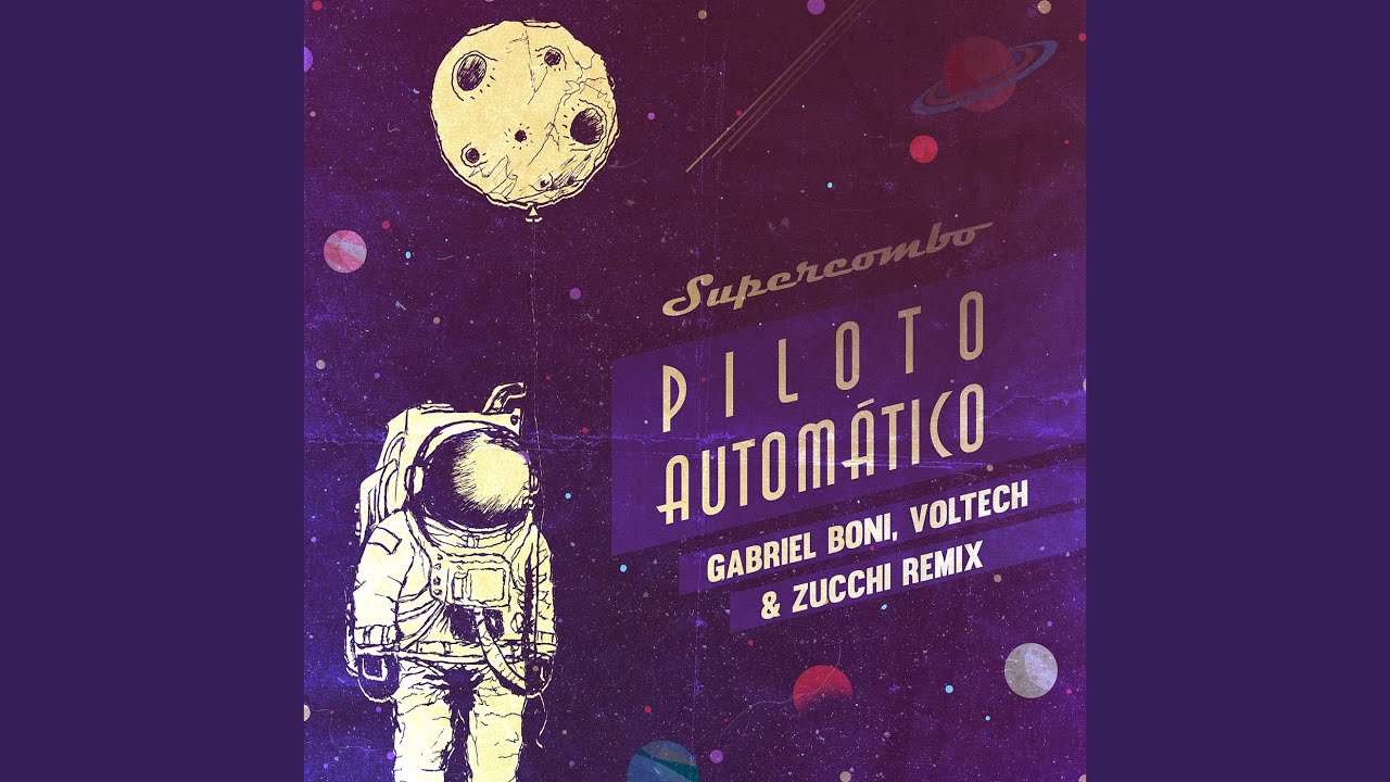 Piloto Autom&aacute;tico (Gabriel Boni, Voltech & Zucchi Remix)