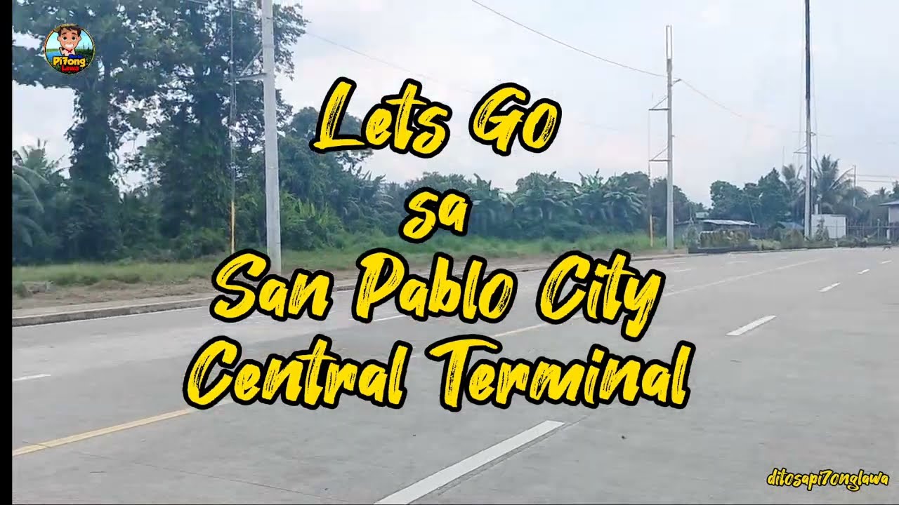 Lets Go sa San Pablo City Central Terminal | Brgy. San Rafael, San Pablo City, Laguna, Philippines
