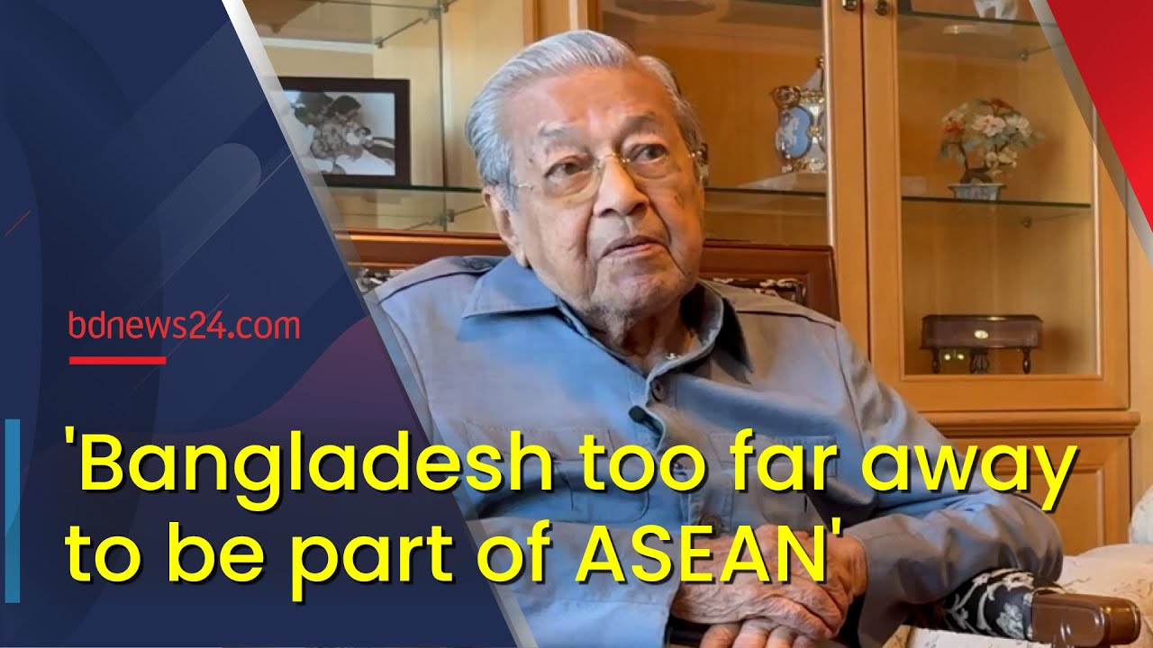 Mahathir lauds Yunus, voices concern for Bangladesh | bdnews24