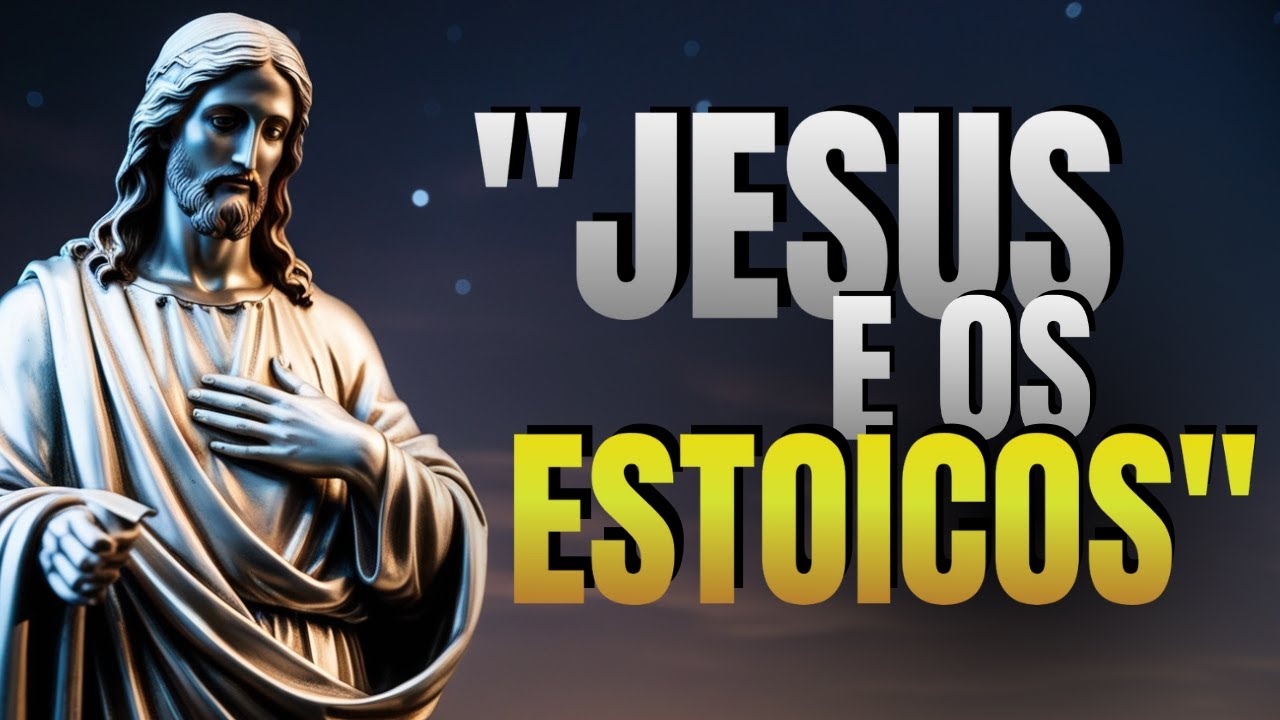 Com ter uma Vida Virtuosa e com Princ&iacute;pios, JESUS E OS ESTOICOS