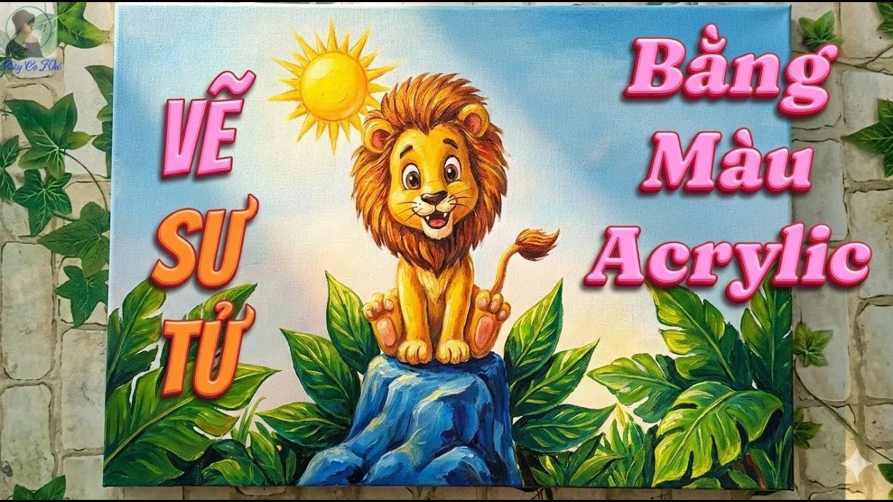 Cách Vẽ Chú Sư Tử Cực Dễ Bằng Màu Acrylic | Tranh Đẹp Cho Bé
