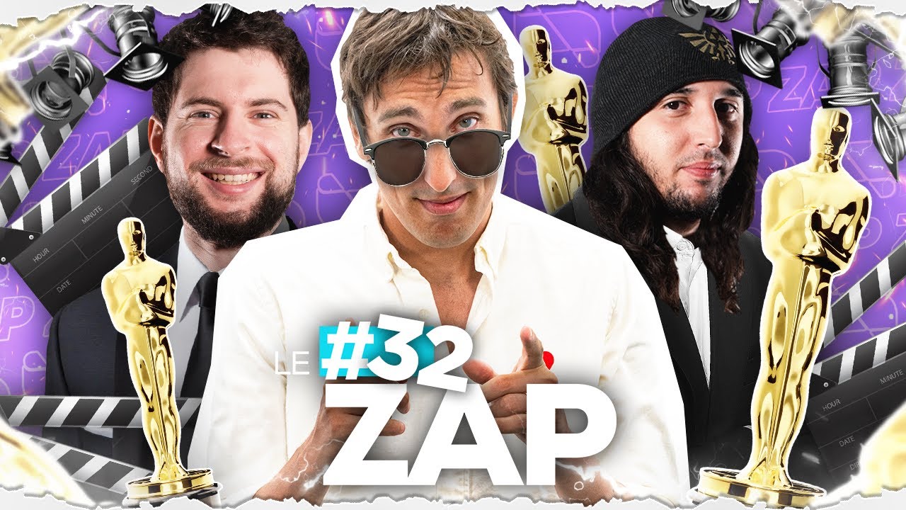 LE ZAP #32 - BIENTÔT AUX OSCARS