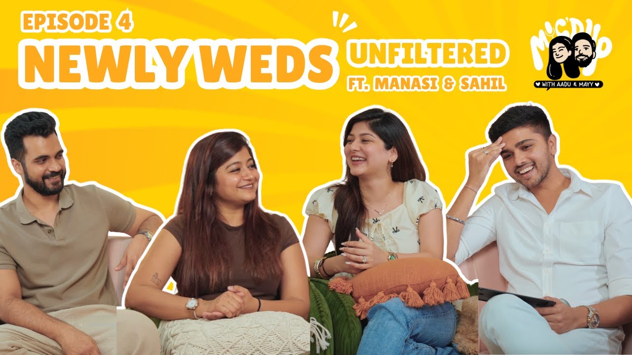 EP4 - Unfiltered Conversations with the Newly Weds 💍🤭  ft. @Manasimau & Sahil Rathod