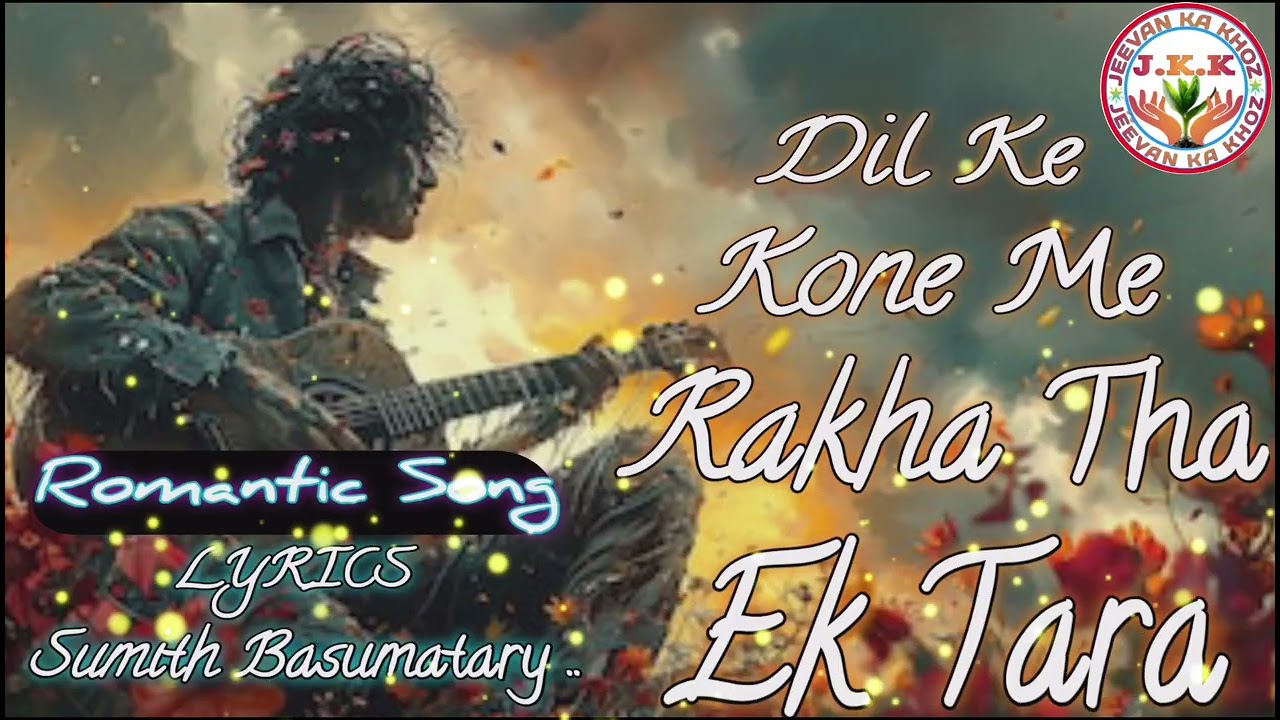 @Hindi Romantic Song. Dil Ke Kone Me Rakha Tha Ek Tara