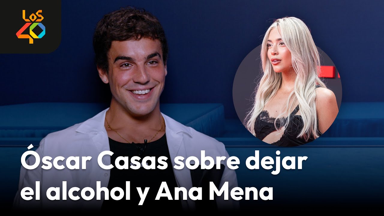 Entrevista a ÓSCAR CASAS: su serie EL GRAN SALTO + ser fan de ANA MENA + dejar el ALCOHOL  | LOS40