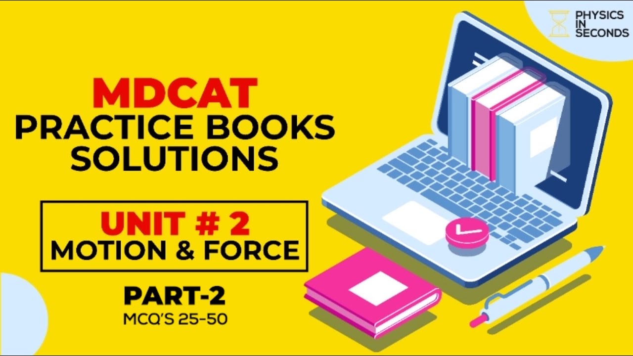 MDCAT KIPS Practice Books Solution Unit#2 Motion & Force Part#2