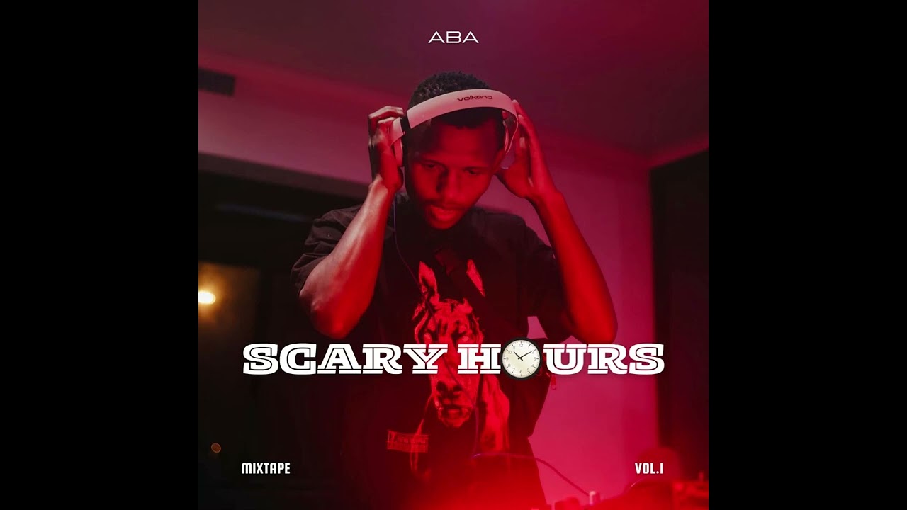 ABA - Scary Hours vol.1 (Mixtape)