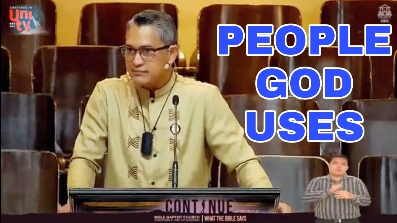 A SERMON ON PEOPLE GOD USES- Pastor Kent Jesalva