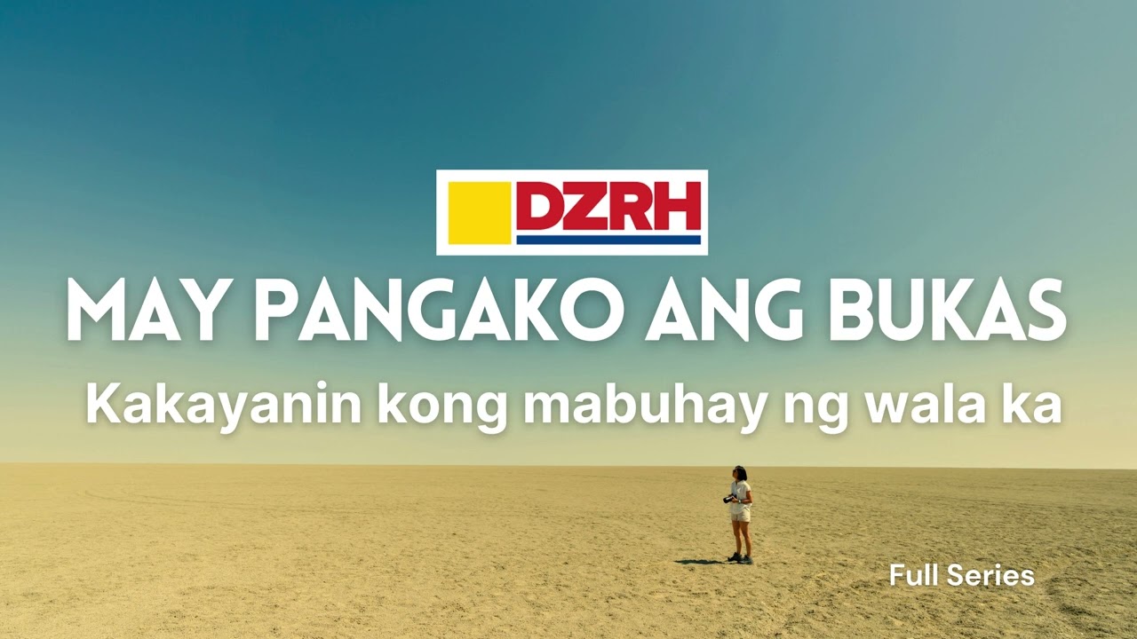 MAY PANGAKO ANG BUKAS | Kakayanin kong mabuhay ng wala ka