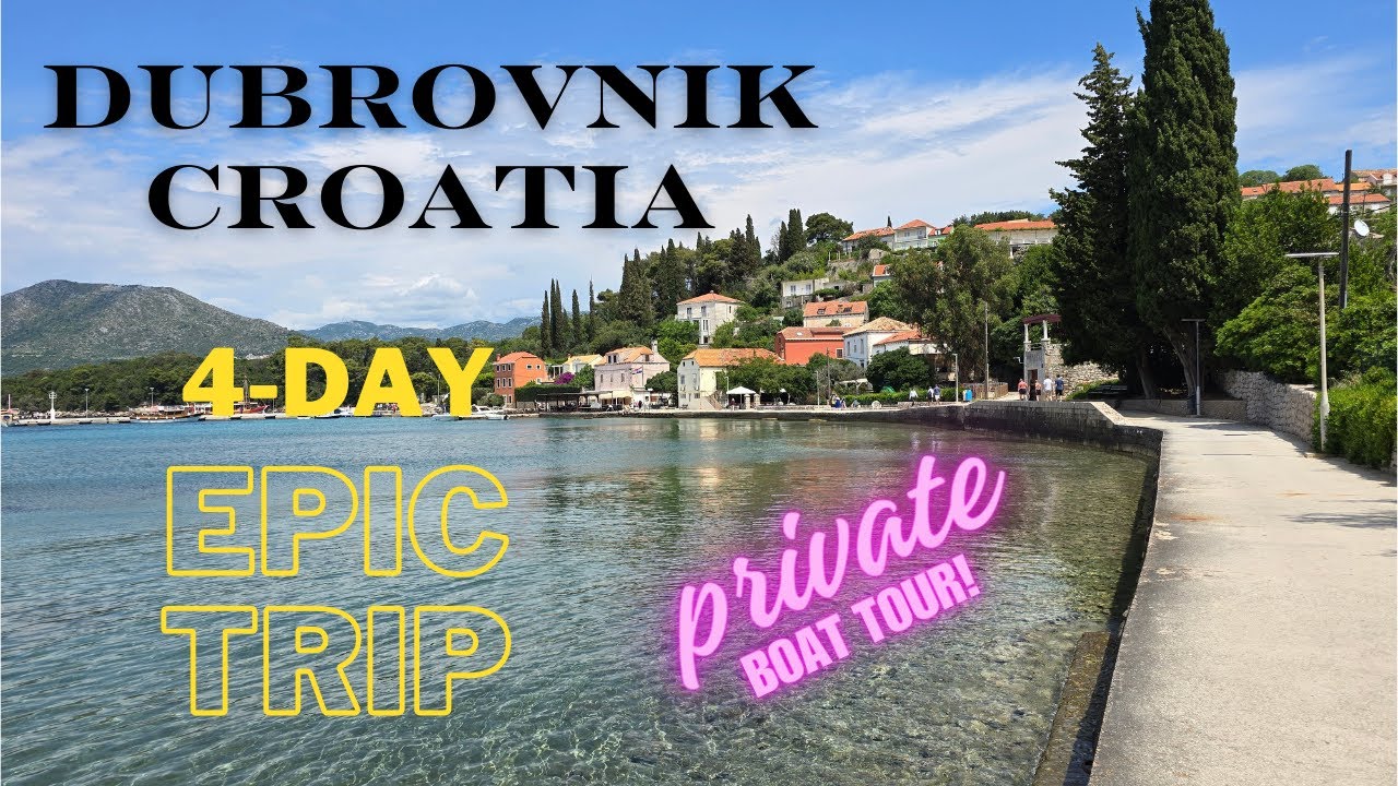 4-Day Epic Trip to Dubrovnik, Croatia! Private boat tour included!